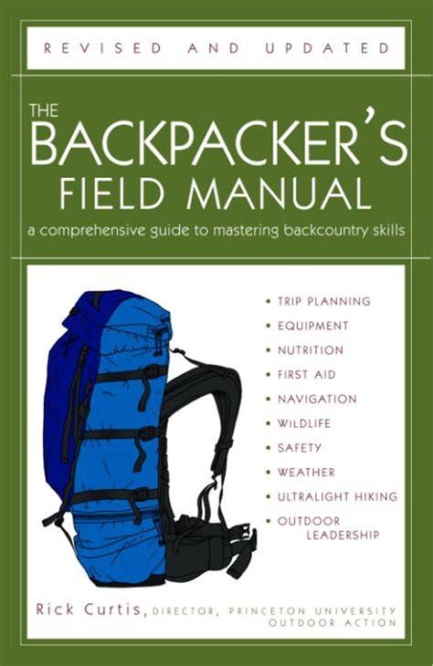 the backpacker s field manual a comprehensive gui