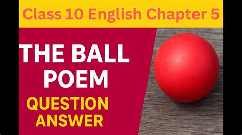 The Ball Poem Question Answer