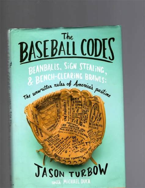 The Baseball Codes Beanballs Sign Stealing And Bench Clearing Brawls The Unwritten Rules Of Americas Pastime Deckle Edge Hardcover