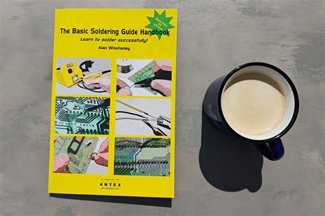 The Basic Soldering Guide Handbook: Learn To Solder Electronics Successfully