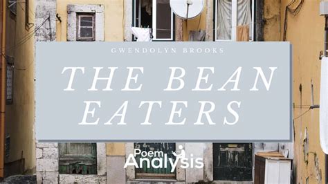The Bean Eaters Analysis