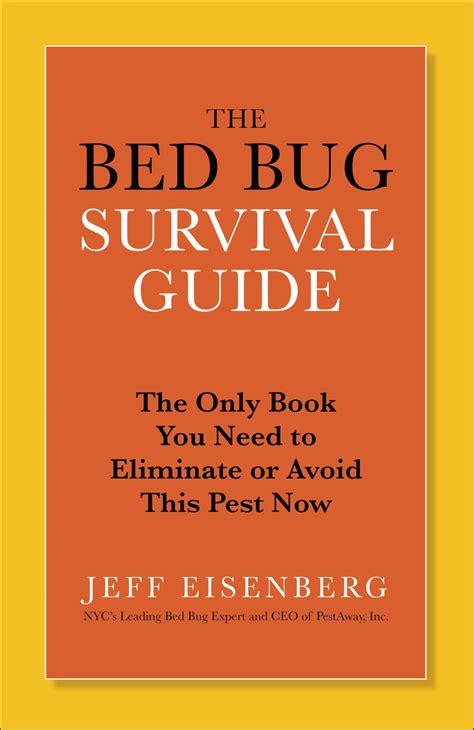 The Bed Bug Survival Guide The Only Book You Need