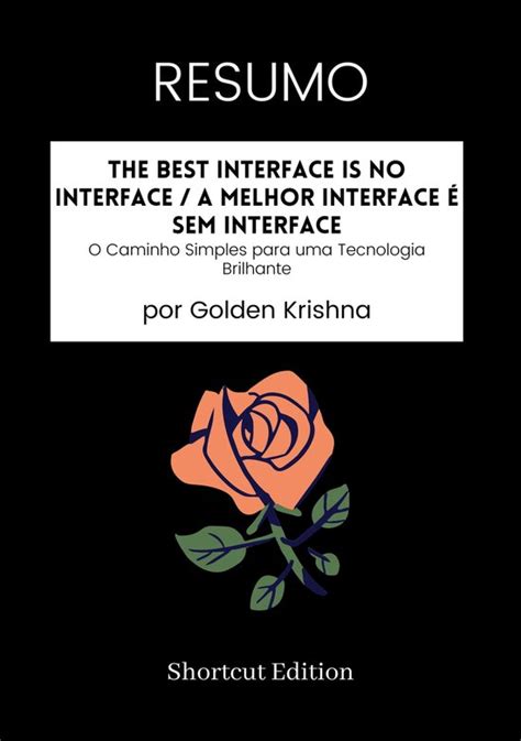 The Best Interface Is No Interface The Simple Path To Brilliant Technology Voices That Matter