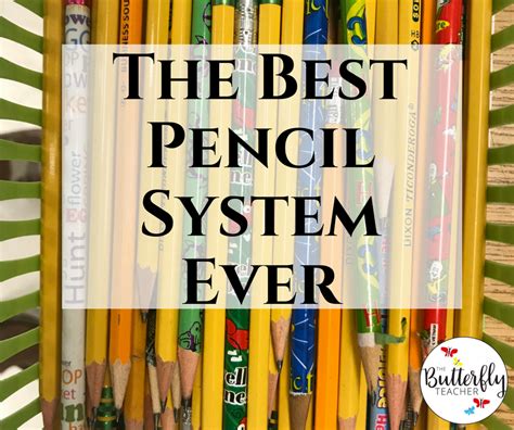 The Best Pencil System Ever The Butterfly Teacher First Grade Pencil - First Grade Pencil