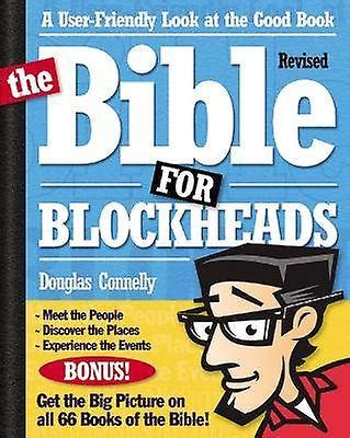 the bible for blockheadsrevised edition a userfriendly look at the good book