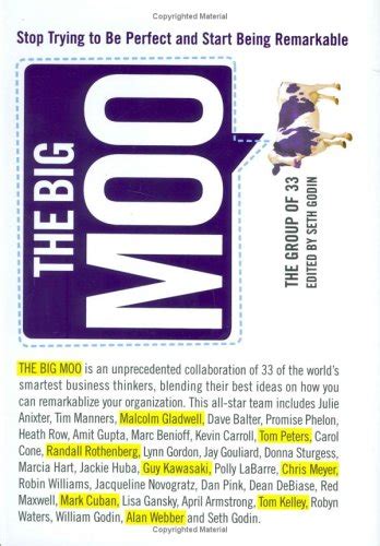 The Big Moo: Stop Trying To Be Perfect And Start Being Remarkable