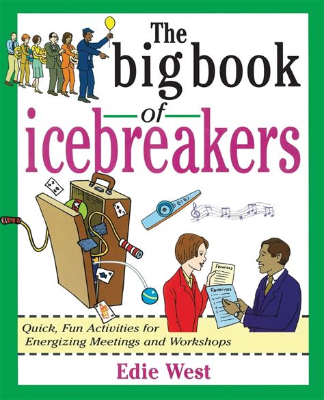 The Big Of Icebreakers Quick Fun Activities For Energizing Meetings And Workshops