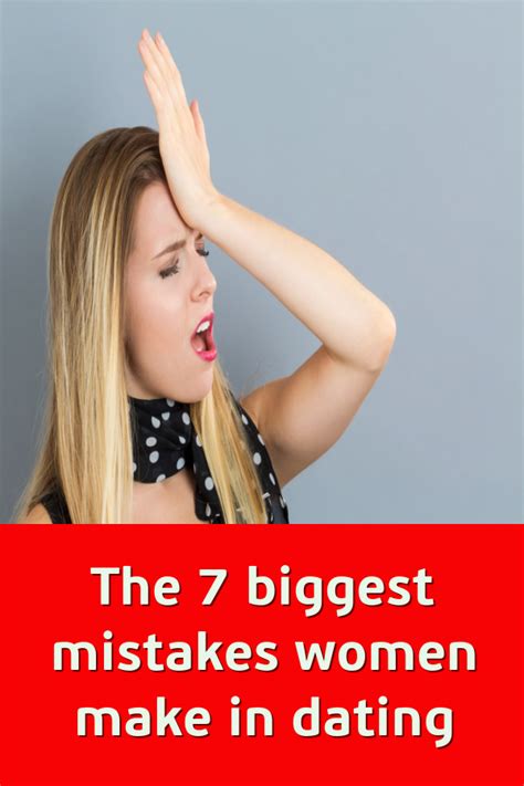 the biggest mistake women make in dating