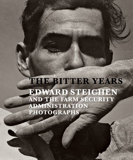 the bitter years edward steichen and the farm sec