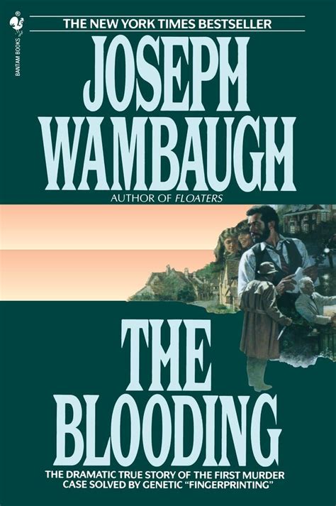The Blooding The Dramatic True Story Of The First Murder Case Solved By Genetic Fingerprinting