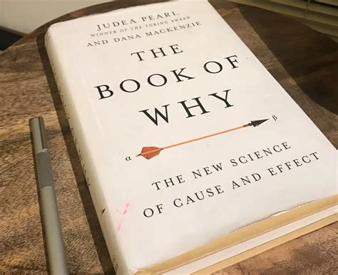 The Book Of Why The New Science Of Cause And Effect Science - Cause And Effect Science