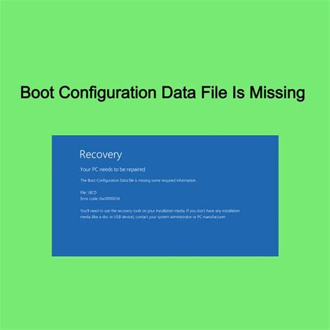 the boot configuration data file is missing some required