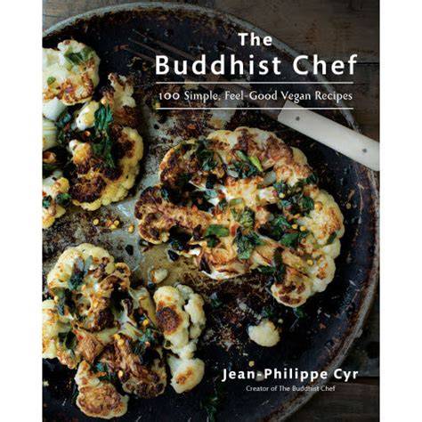 the buddhist chef 100 simple feel good vegan recip