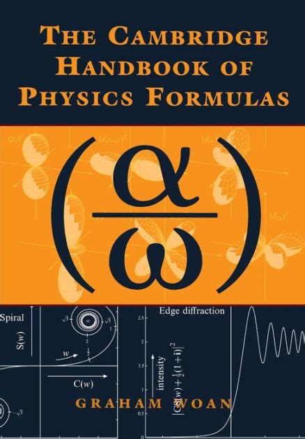 The Cambridge Handbook Of Physics Formulas Physical Science Formulas - Physical Science Formulas
