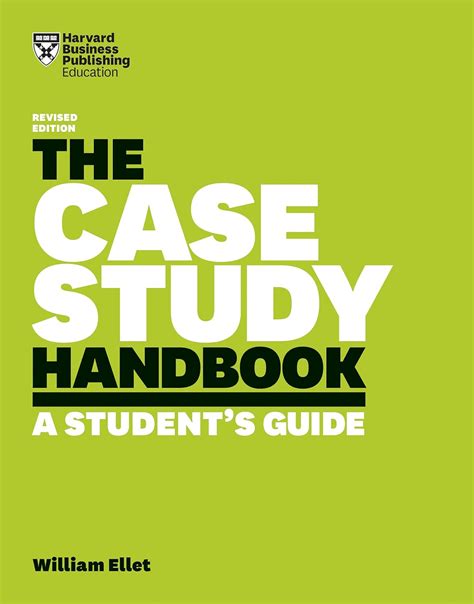 The Case Study Handbook How To Read Discuss And Write Persuasively About Cases