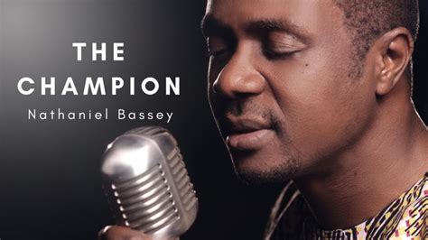 the champion nathaniel bassey lyrics