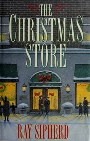 the christmas store : ray sipherd : Free Download, Borrow, and ...