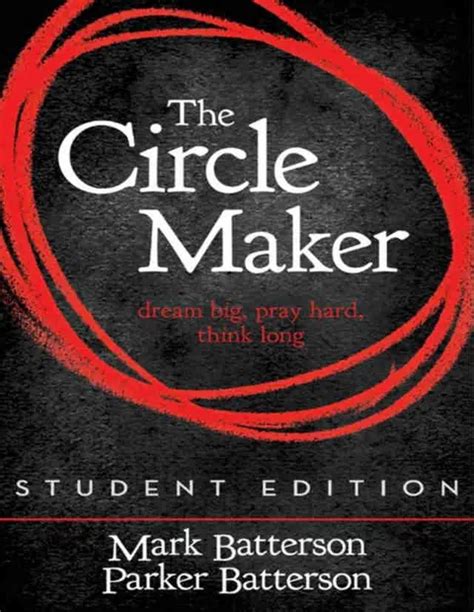 The Circle Maker Dream Big Pray Hard Think Long