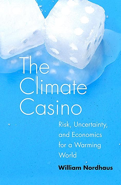 the climate casino risk uncertainty and economics for a warming world review oztr canada