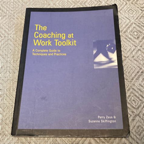 The Coaching At Work Toolkit: A Complete Guide To Techniques And Practices