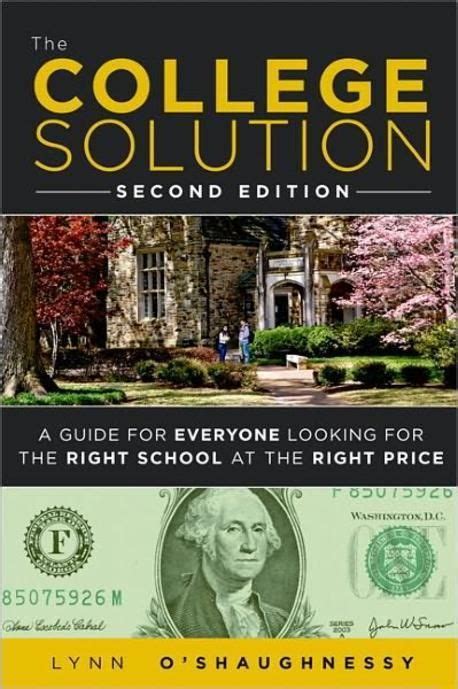 The College Solution A Guide For Everyone Looking For The Right School At The Right Price 2nd Edition