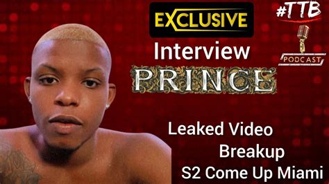 The come up miami prince leak