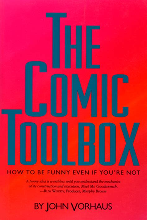 The Comic Toolbox How To Be Funny Even If You Re