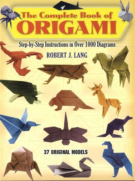 the complete book of origami step by step instruc
