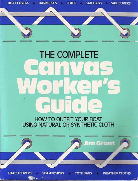 The Complete Canvasworker S Guide How To Outfit You
