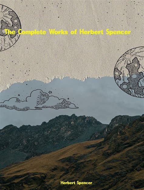 The Complete Works Of Herbert Spencer The Princip