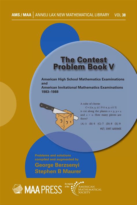 The Contest Problem Book V American High School Mathematics Examinations Ahsme American Invitational Mathematics Examinations Aime 1983 1988 Anneli Lax New Mathematical Library