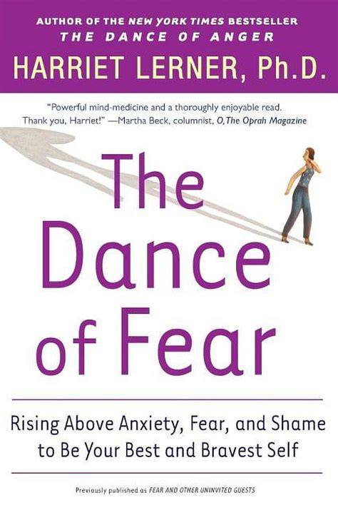 the dance of fear rising above anxiety fear and s