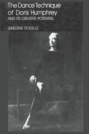 The Dance Technique Of Doris Humphrey And Its Crea