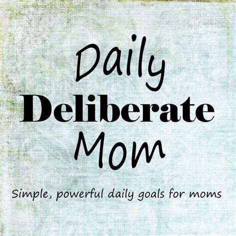 The Deliberate Mom Home The Deliberate Mom - Home The Deliberate Mom