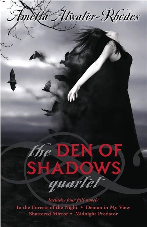 The Den Of Shadows Quartet 1 4 Amelia Atwater Rhodes