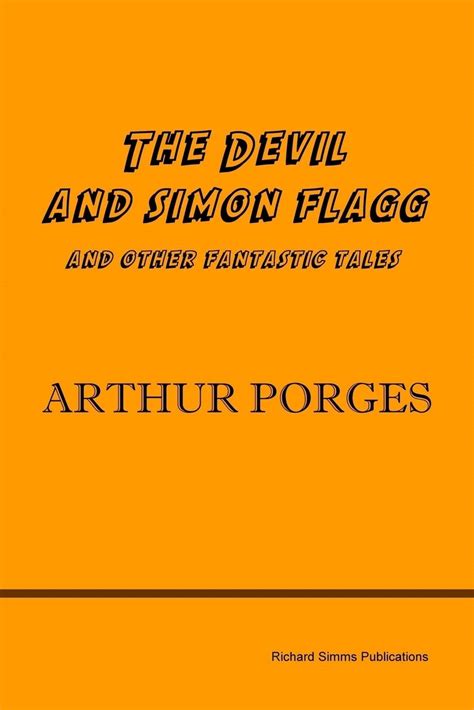 The Devil And Simon Flagg And Other Fantastic Tales