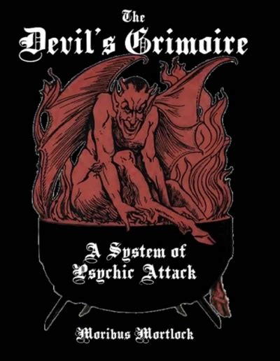 The Devils Grimoire A System Of Psychic Attack 1