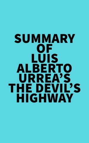 The Devils Highway Summary