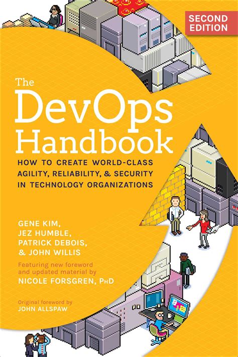 The Devops Handbook How To Create World Class Agility Reliability And Security In Technology Organizations