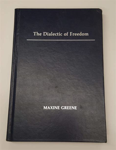 The Dialectic Of Freedom John Dewey Series John Dewey Lecture