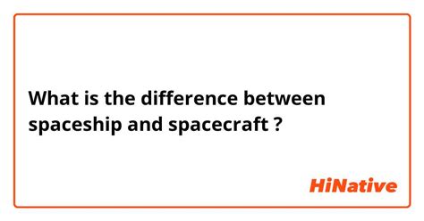 the different mean about spaceship and spacecraft