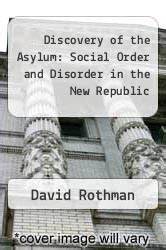 the discovery of the asylum social order and disor