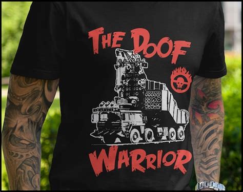 The Doof Warrior Shirt