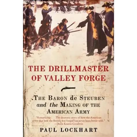 the drillmaster of valley forge the baron de steuben and the making of the american army