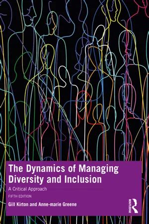 The Dynamics Of Managing Diversity A Critical Approach