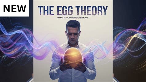 The Egg Theory