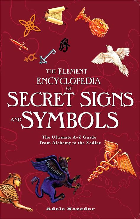 The Element Encyclopedia Of Secret Societies The Ultimate A Z Of Ancient Mysteries Lost Civilizations And Forgotten Wisdom