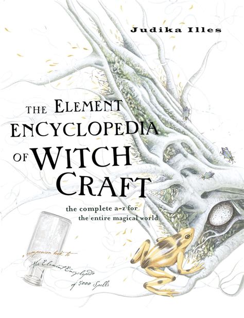 The Element Encyclopedia Of Witchcraft Judika Illes