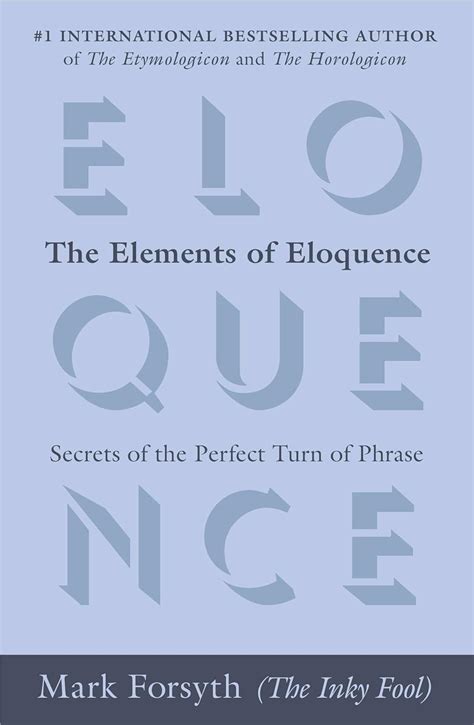 The Elements Of Eloquence Secrets Of The Perfect