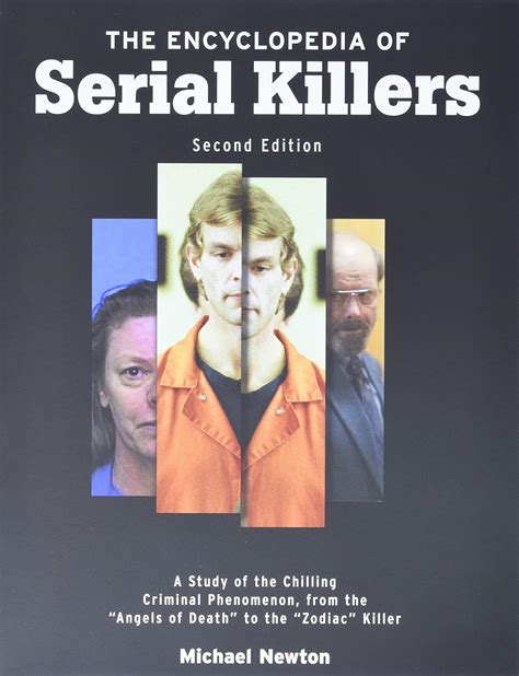 The Encyclopedia Of Serial Killers: A Study Of The Chilling Criminal Phenomenon From The Angels Of Death To The Zodiac Killer ( Facts On File Crime Library)